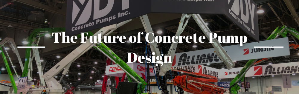 The Future of Concrete Pump Design