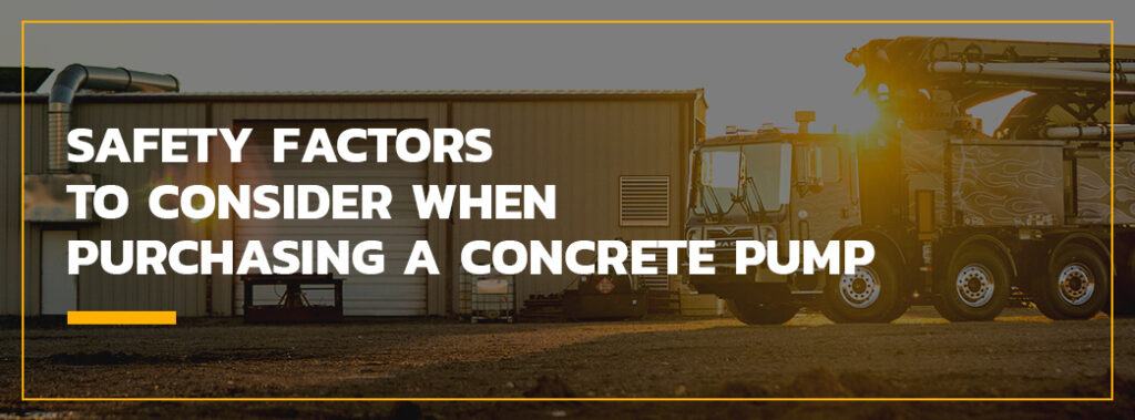Safety Factors to Consider When Purchasing a Concrete Pump